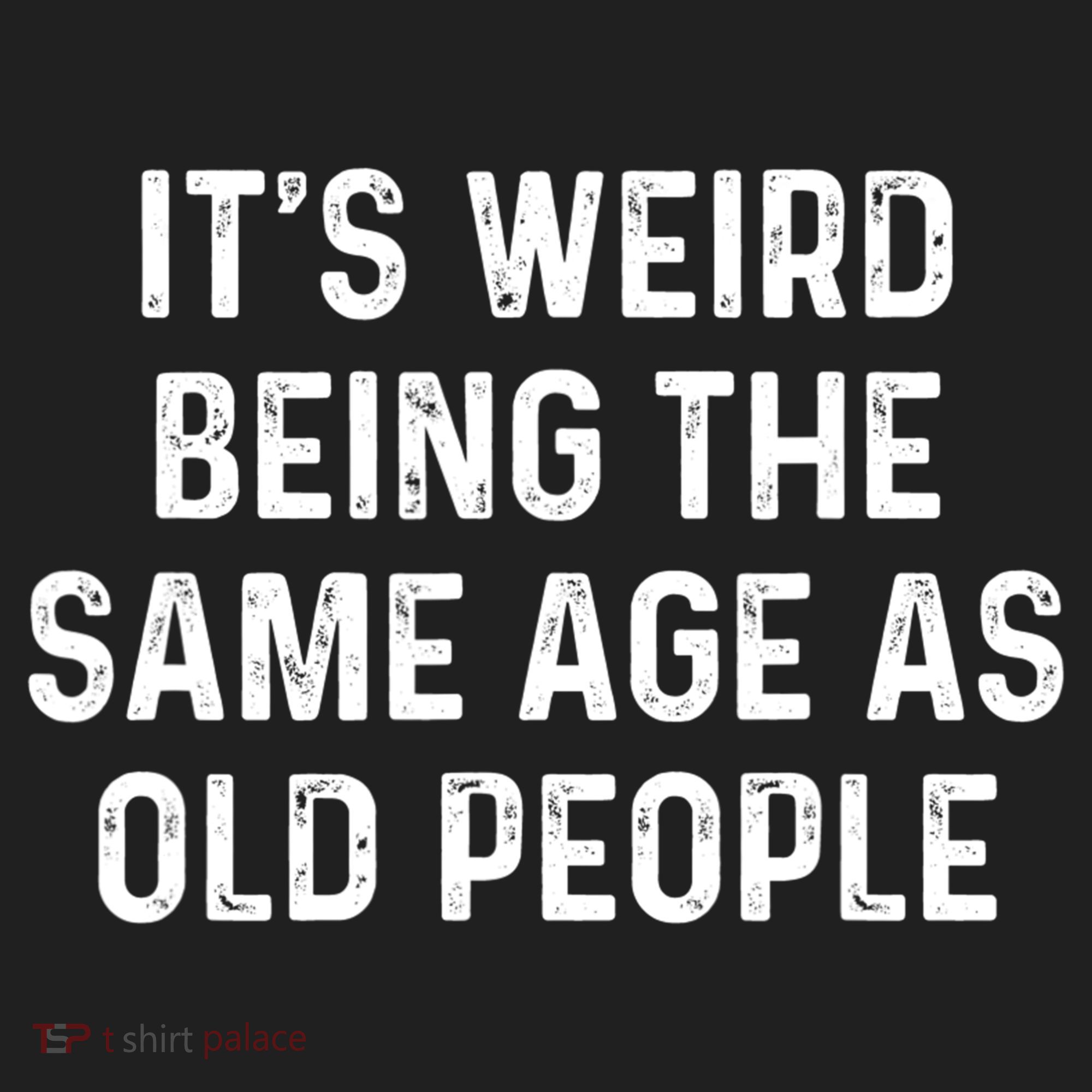 Its Weird Being The Same Age As Old People Golf Towel