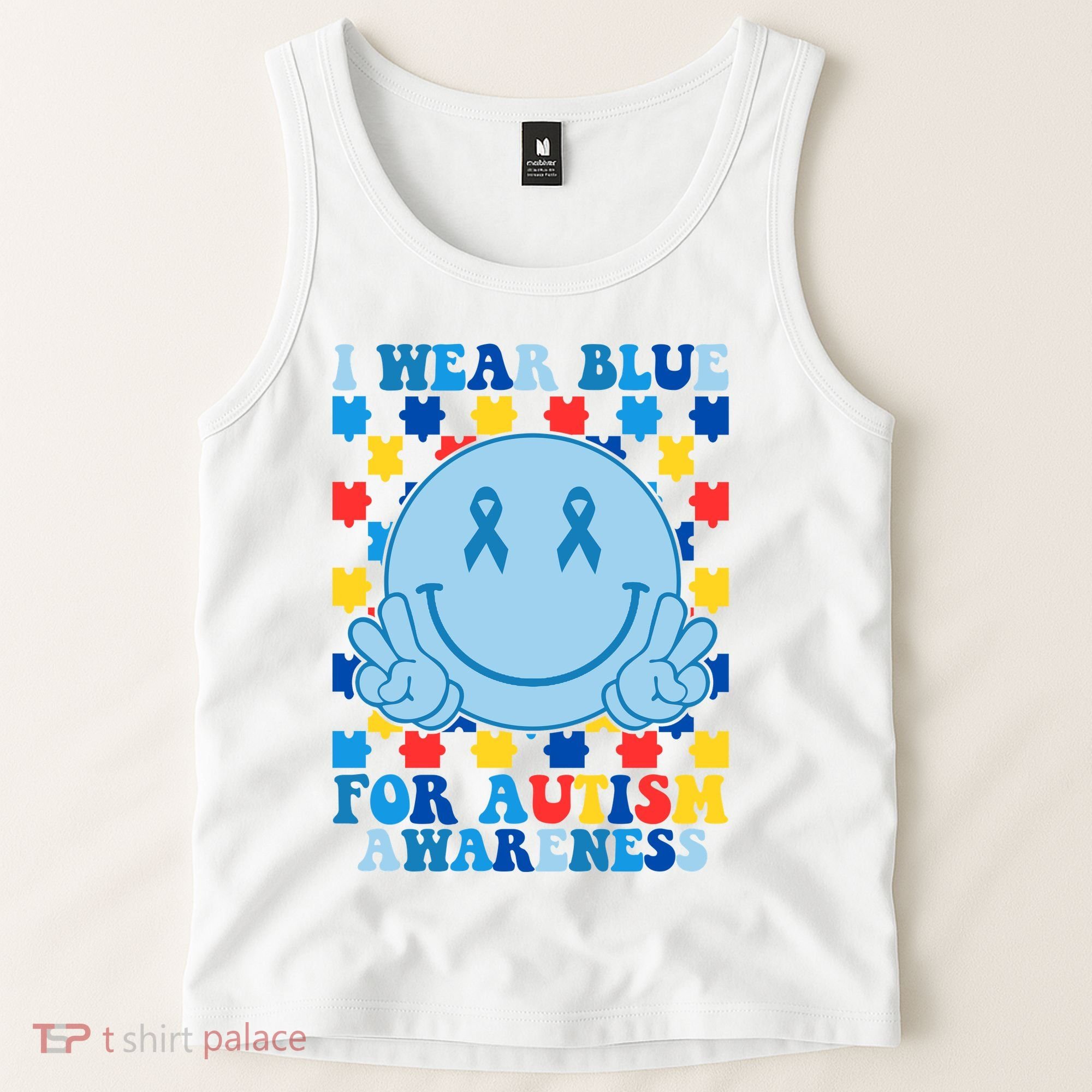 I Wear Blue For Autism Awareness Month Smile Peace Tank Top