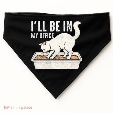 I Will Be In My Office Funny Cat Meme Litter Box USA-Made Doggie Bandana