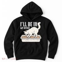 I Will Be In My Office Funny Cat Meme Litter Box Hoodie thumb 0