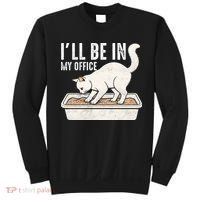 I Will Be In My Office Funny Cat Meme Litter Box Sweatshirt thumb 0