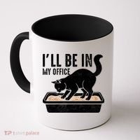 I Will Be In My Office Funny Cat Meme Litter Box Coffee Mug thumb 0