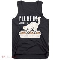 I Will Be In My Office Funny Cat Meme Litter Box Tank Top thumb 0