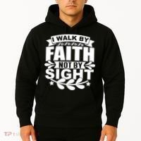 I Walk By Faith T Hoodie thumb 2