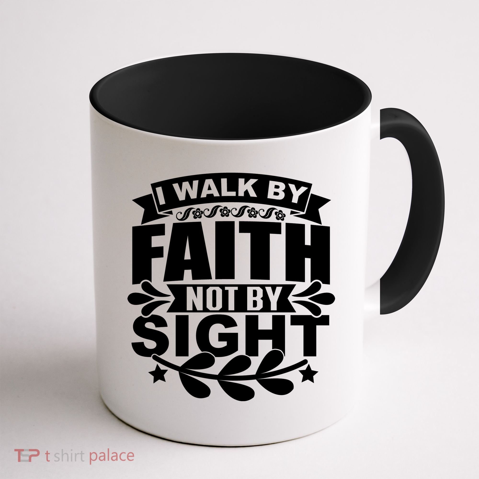 I Walk By Faith T Coffee Mug