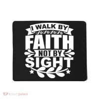 I Walk By Faith T Mousepad thumb 0