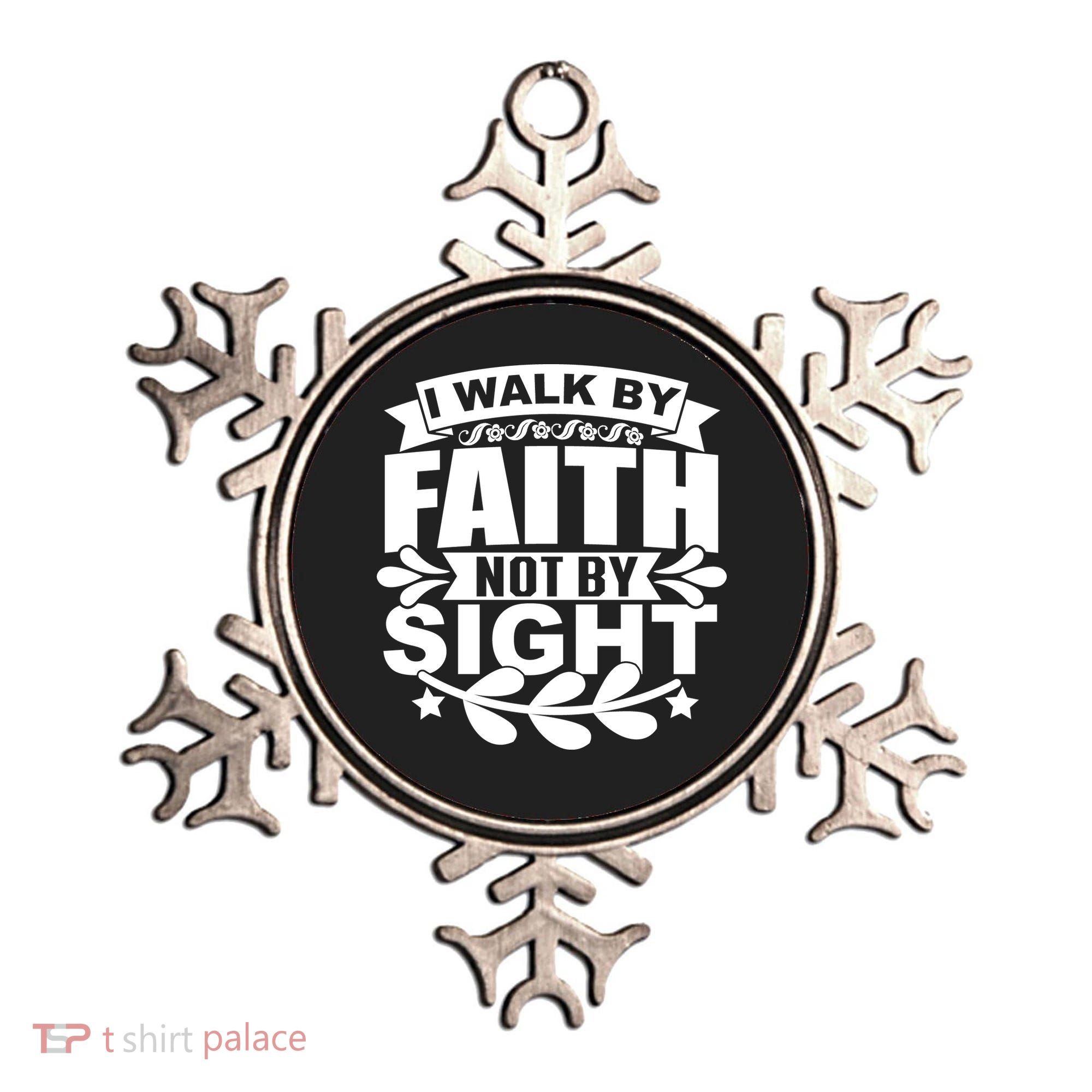 I Walk By Faith T Ornament