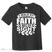 I Walk By Faith T Toddler T-Shirt thumb 0