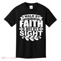I Walk By Faith T Kids T-Shirt thumb 0