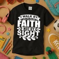 I Walk By Faith T Kids T-Shirt thumb 3