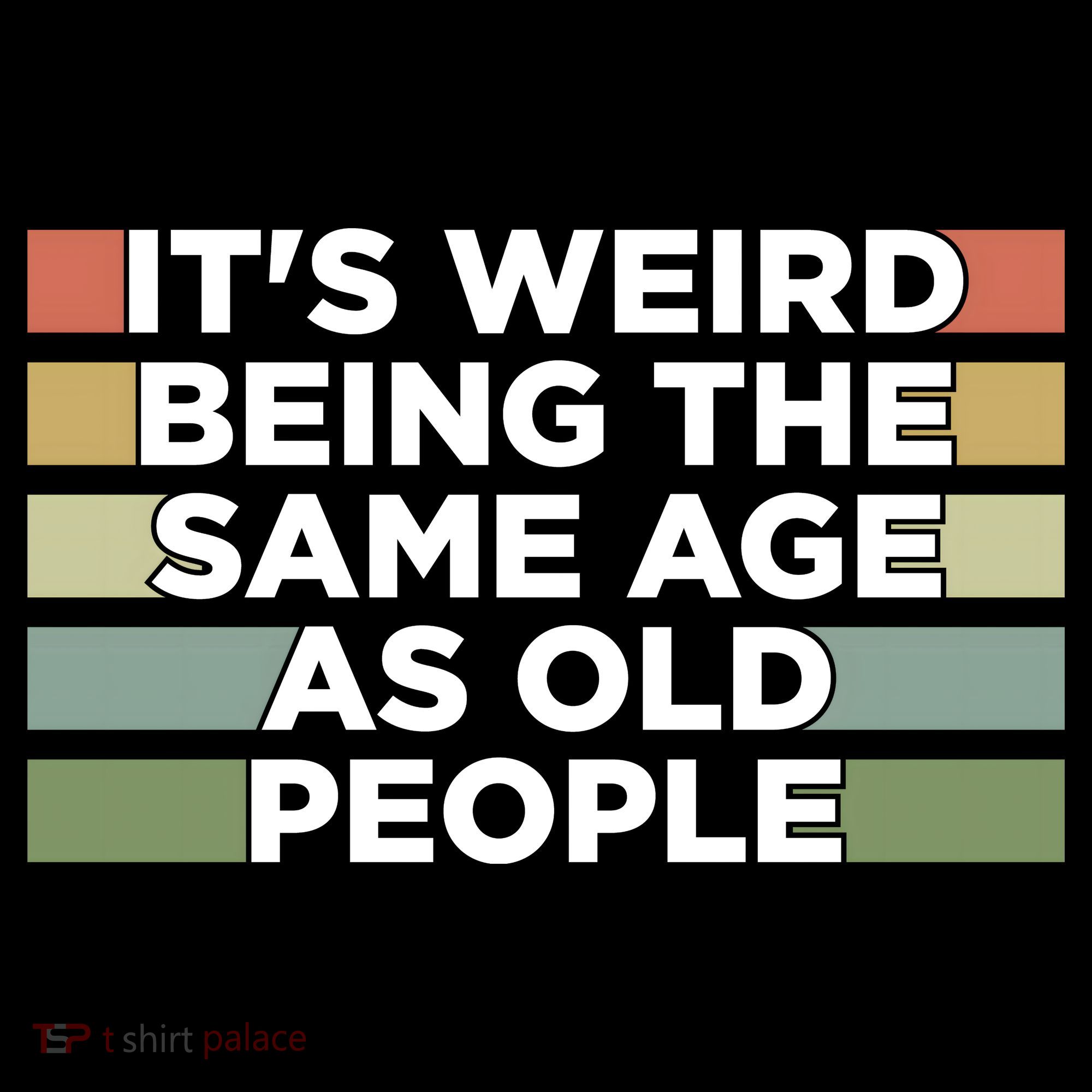 It's Weird Being The Same Age As Old People Funny Birthday Women's Hoodie