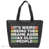 It's Weird Being The Same Age As Old People Funny Birthday Tote Bag thumb 0