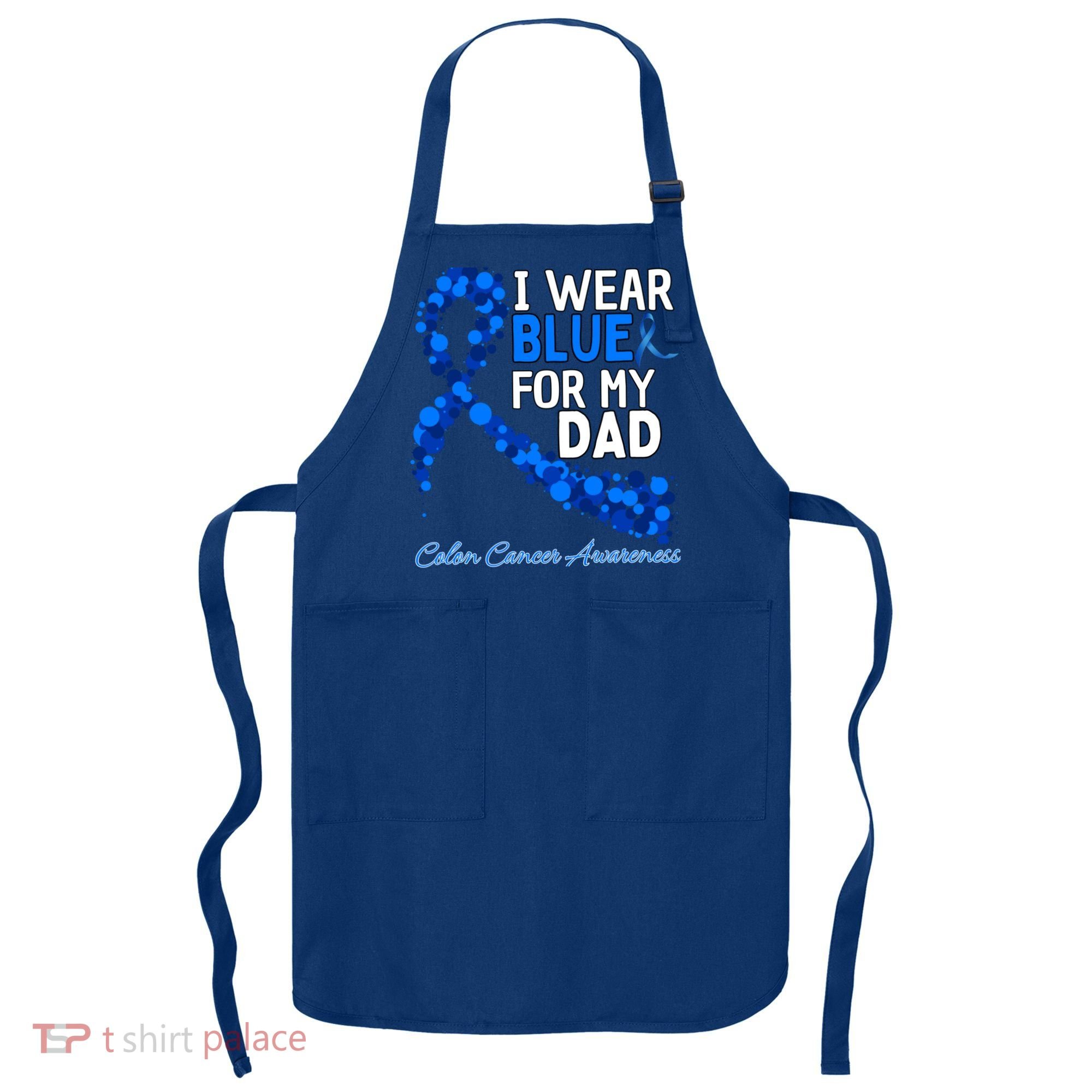 I Wear Blue For My Dad Colon Cancer Awareness Cool Gift Apron