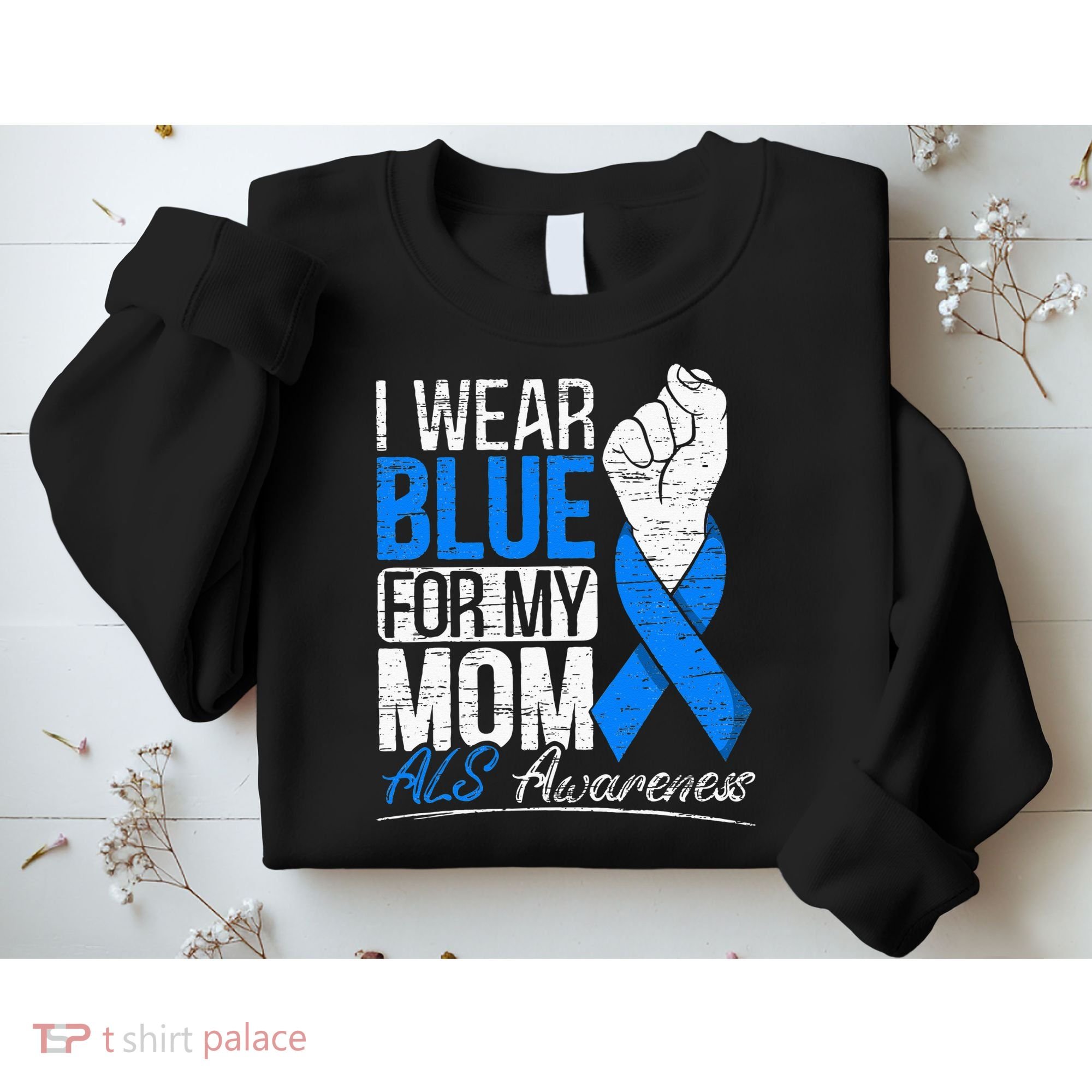 I Wear Blue For My Dad ALS Awareness Supporter Warrior Sweatshirt