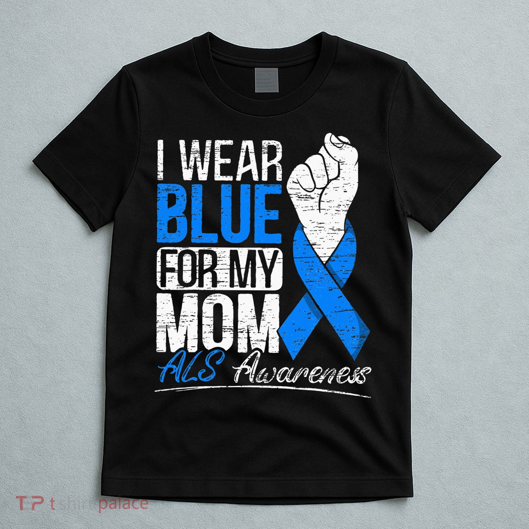 I Wear Blue For My Dad ALS Awareness Supporter Warrior T-Shirt