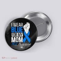 I Wear Blue For My Dad ALS Awareness Supporter Warrior Button thumb 0