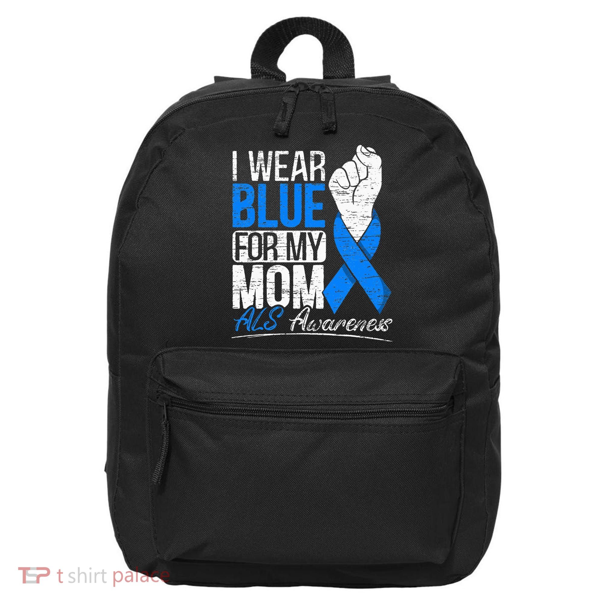 I Wear Blue For My Dad ALS Awareness Supporter Warrior 16 in Basic Backpack