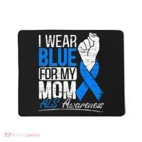 I Wear Blue For My Dad ALS Awareness Supporter Warrior Mousepad thumb 0