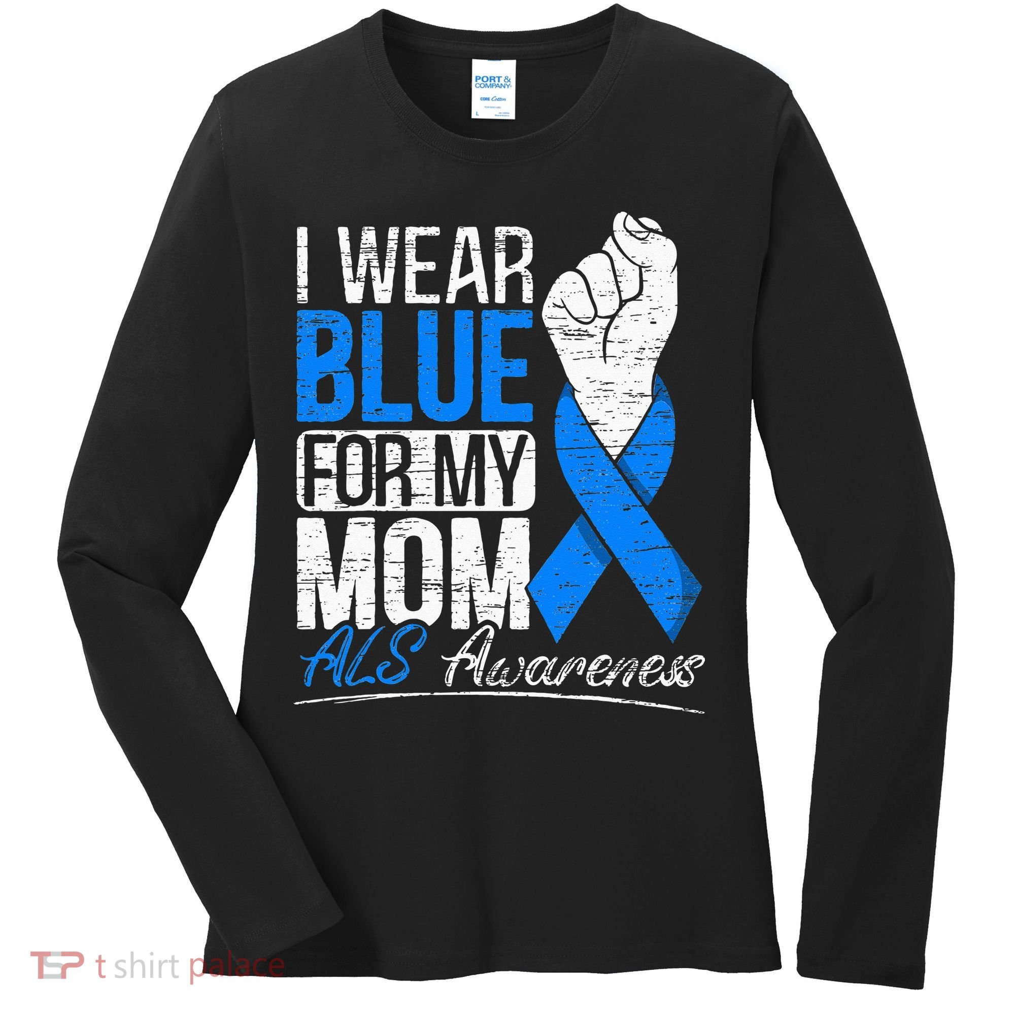 I Wear Blue For My Dad ALS Awareness Supporter Warrior Women's Long Sleeve Shirt