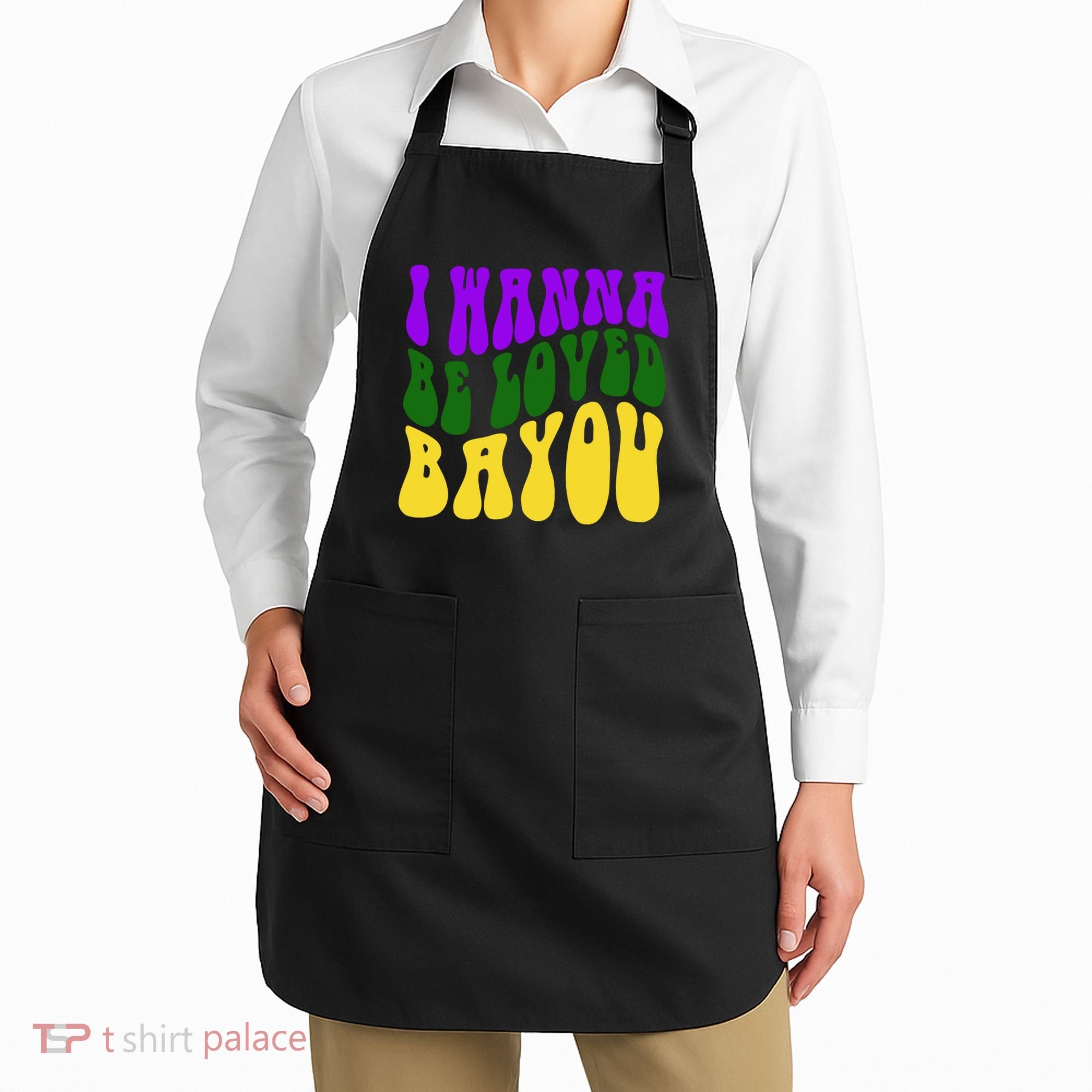 I Wanna Be Loved Bayou Mardi Gras Apron