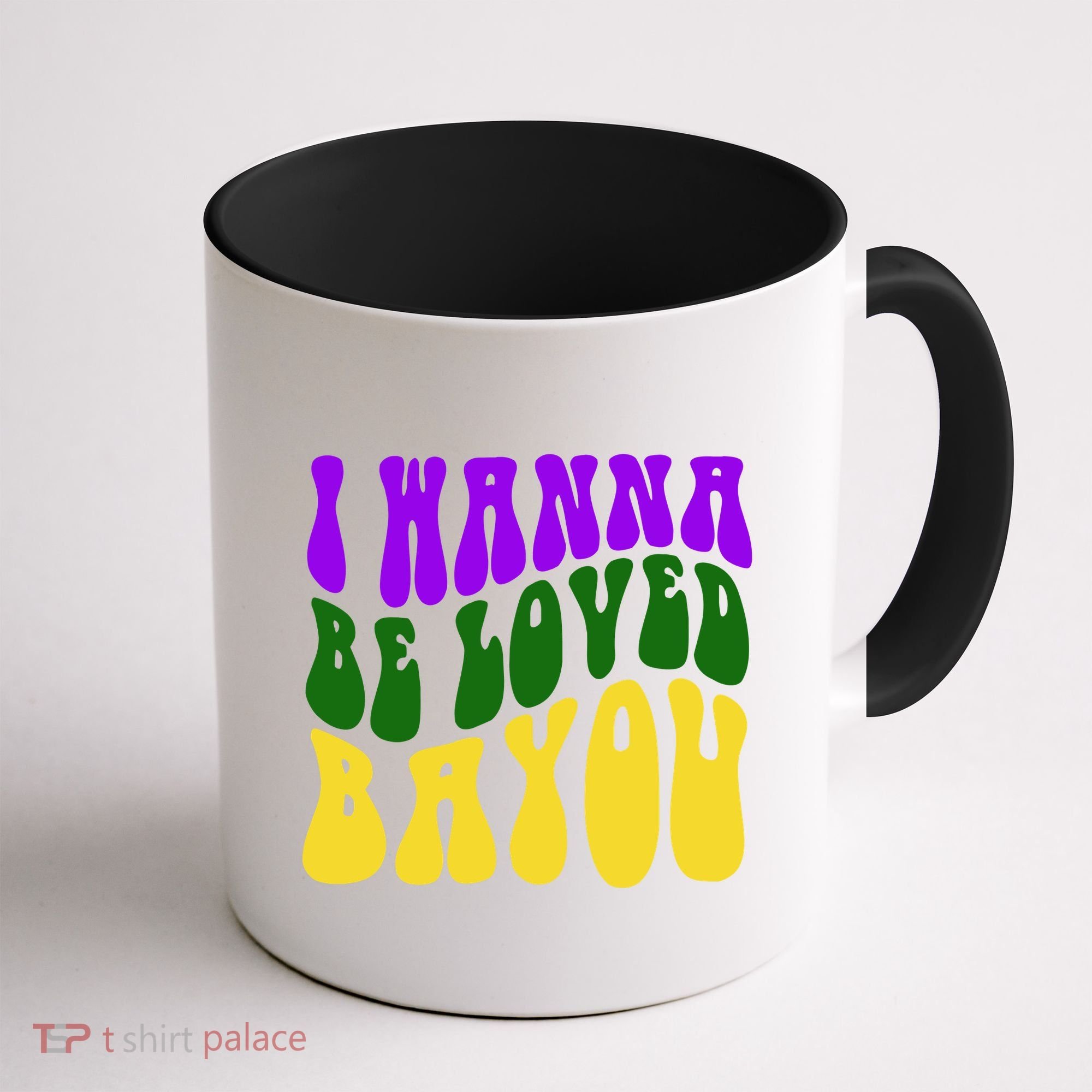 I Wanna Be Loved Bayou Mardi Gras Coffee Mug
