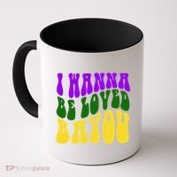 I Wanna Be Loved Bayou Mardi Gras Coffee Mug thumb 0