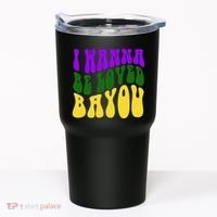 I Wanna Be Loved Bayou Mardi Gras Tumbler thumb 0