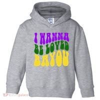 I Wanna Be Loved Bayou Mardi Gras Toddler Hoodie thumb 0