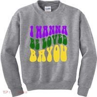 I Wanna Be Loved Bayou Mardi Gras Kids Sweatshirt thumb 0