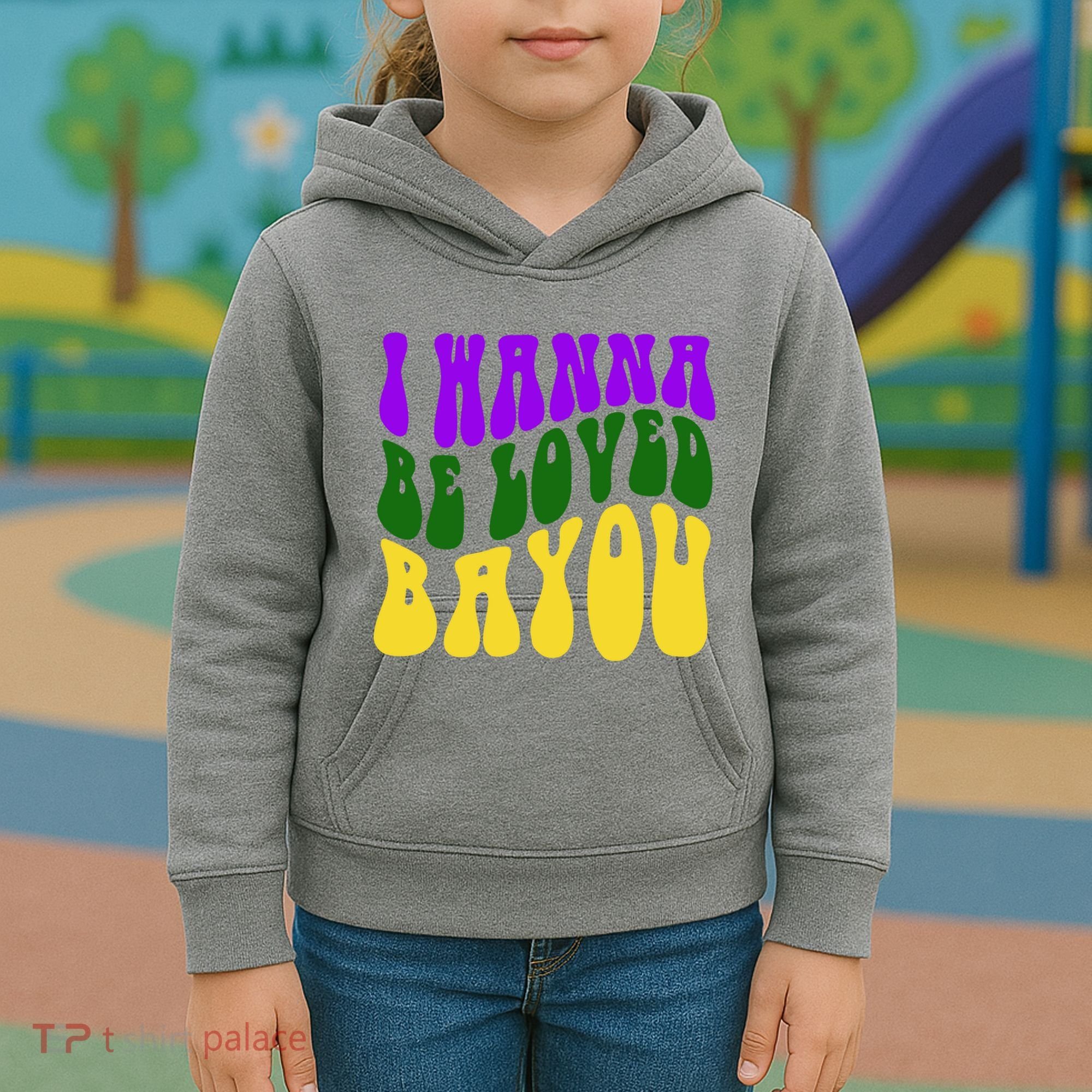 I Wanna Be Loved Bayou Mardi Gras Kids Hoodie