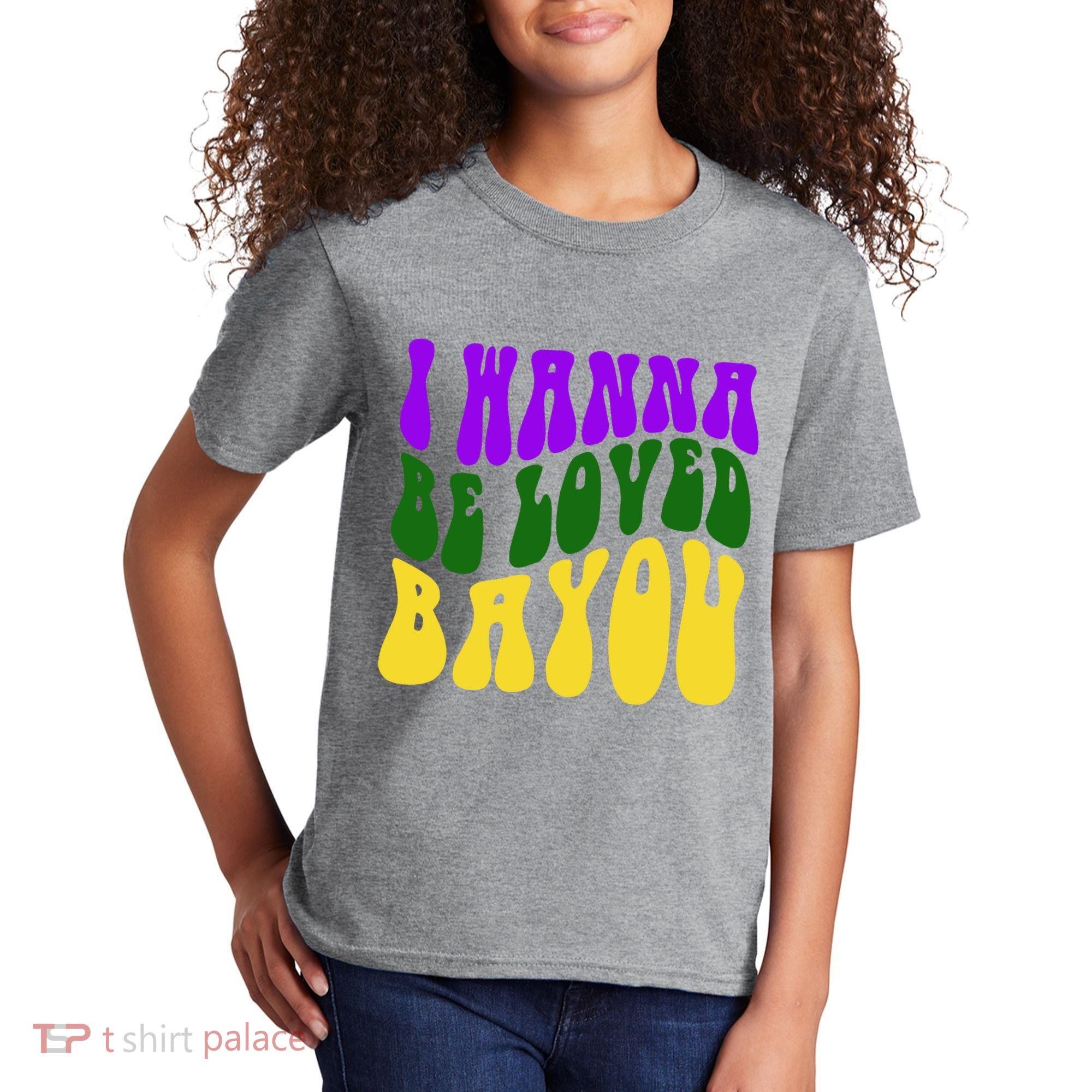 I Wanna Be Loved Bayou Mardi Gras Kids T-Shirt