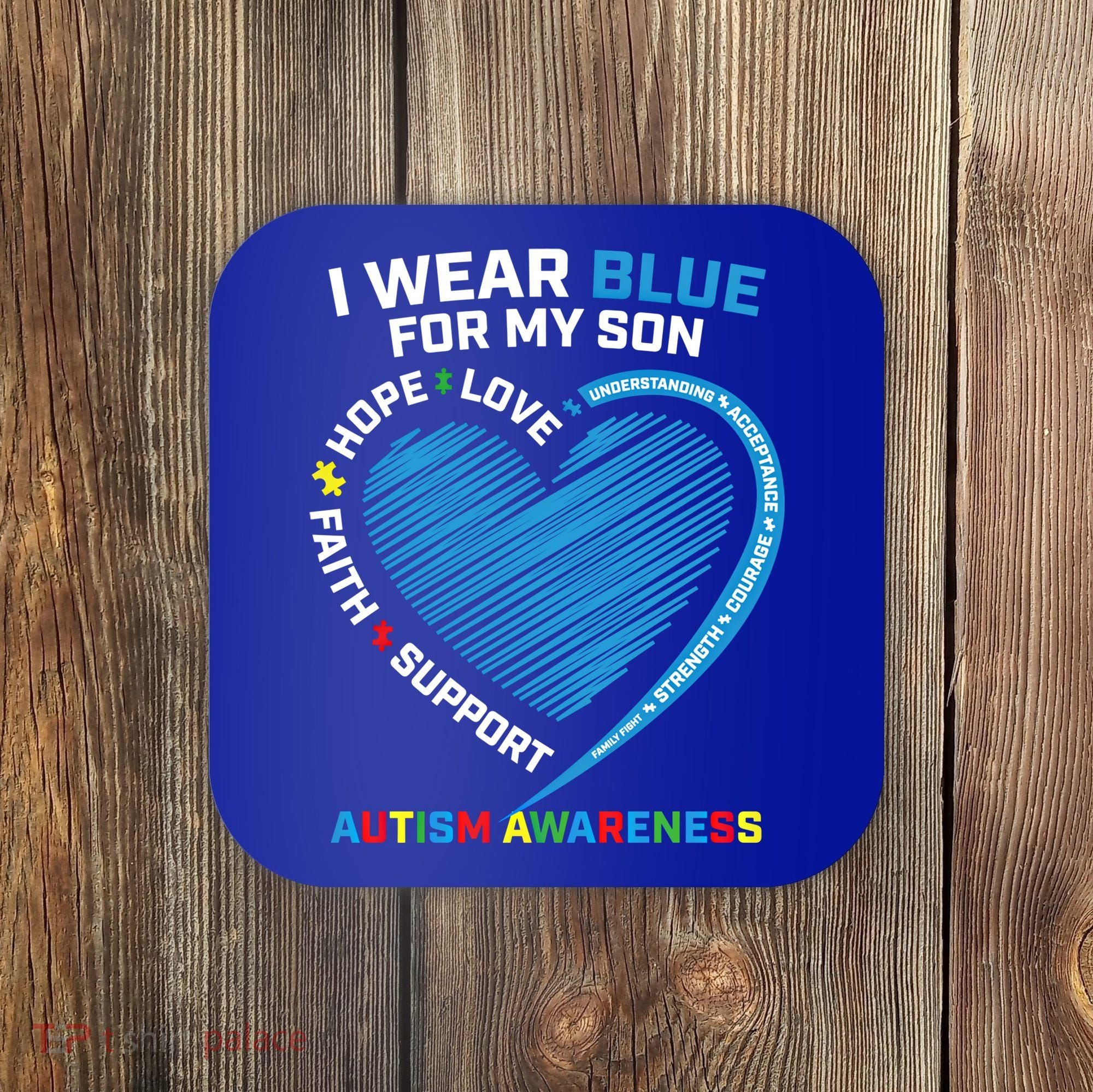 I Wear Blue For My Son Autism Awareness Support Products Cute Gift Coaster