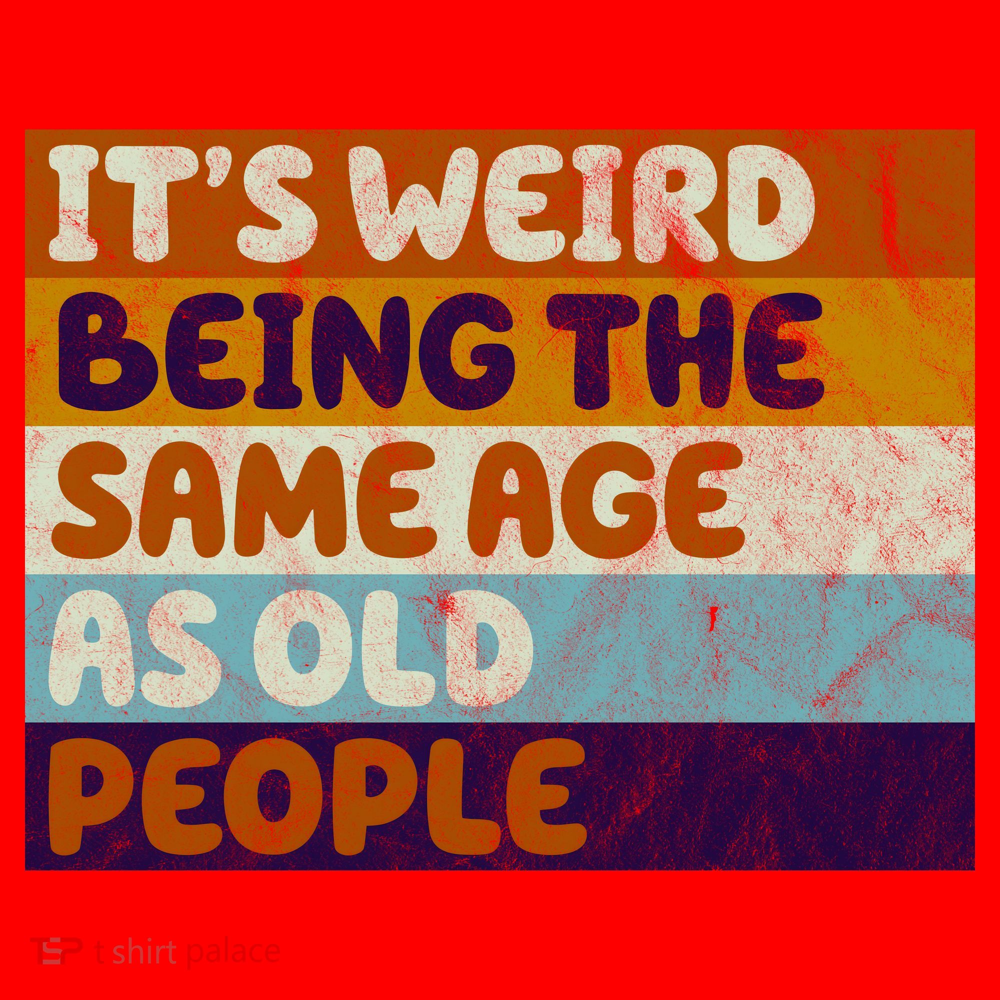 It's Weird Being The Same Age As Old People Funny Santa Hat