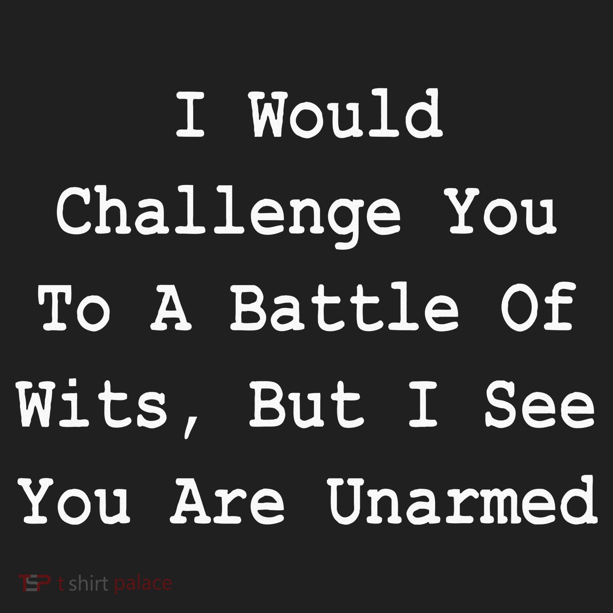 I Would Challenge You To A Battle Of Wits Sarcastic Hat
