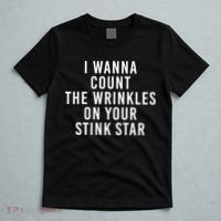 I Wanna Count The Wrinkles On Your Stink Star T-Shirt thumb 5