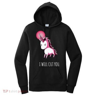 I Will Cut You Stabby Unicorn Funny Women's Hoodie