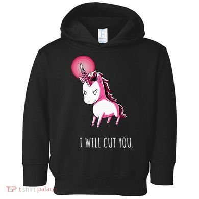 I Will Cut You Stabby Unicorn Funny Toddler Hoodie