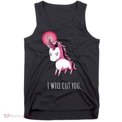 I Will Cut You Stabby Unicorn Funny Tank Top