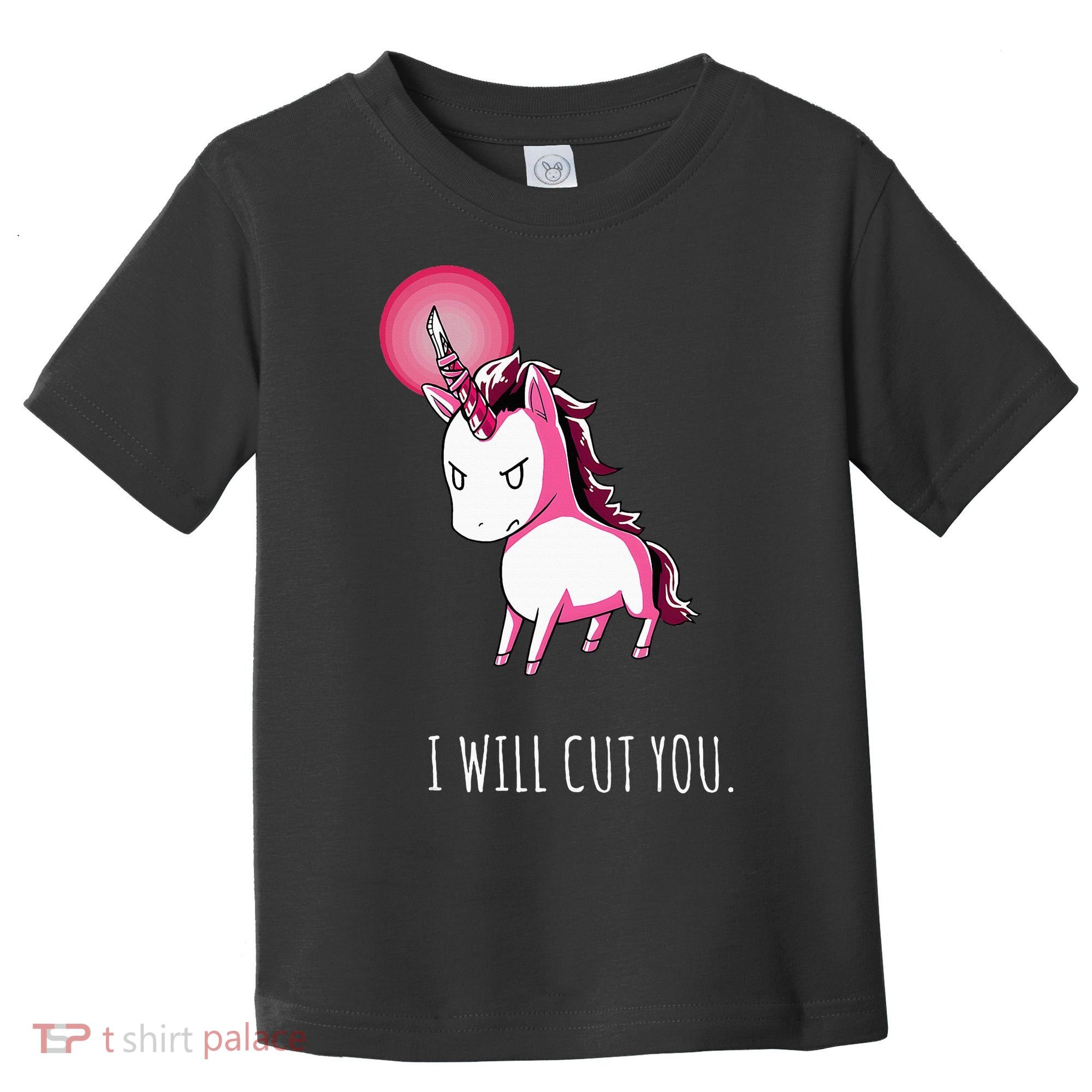 I Will Cut You Stabby Unicorn Funny Toddler T-Shirt