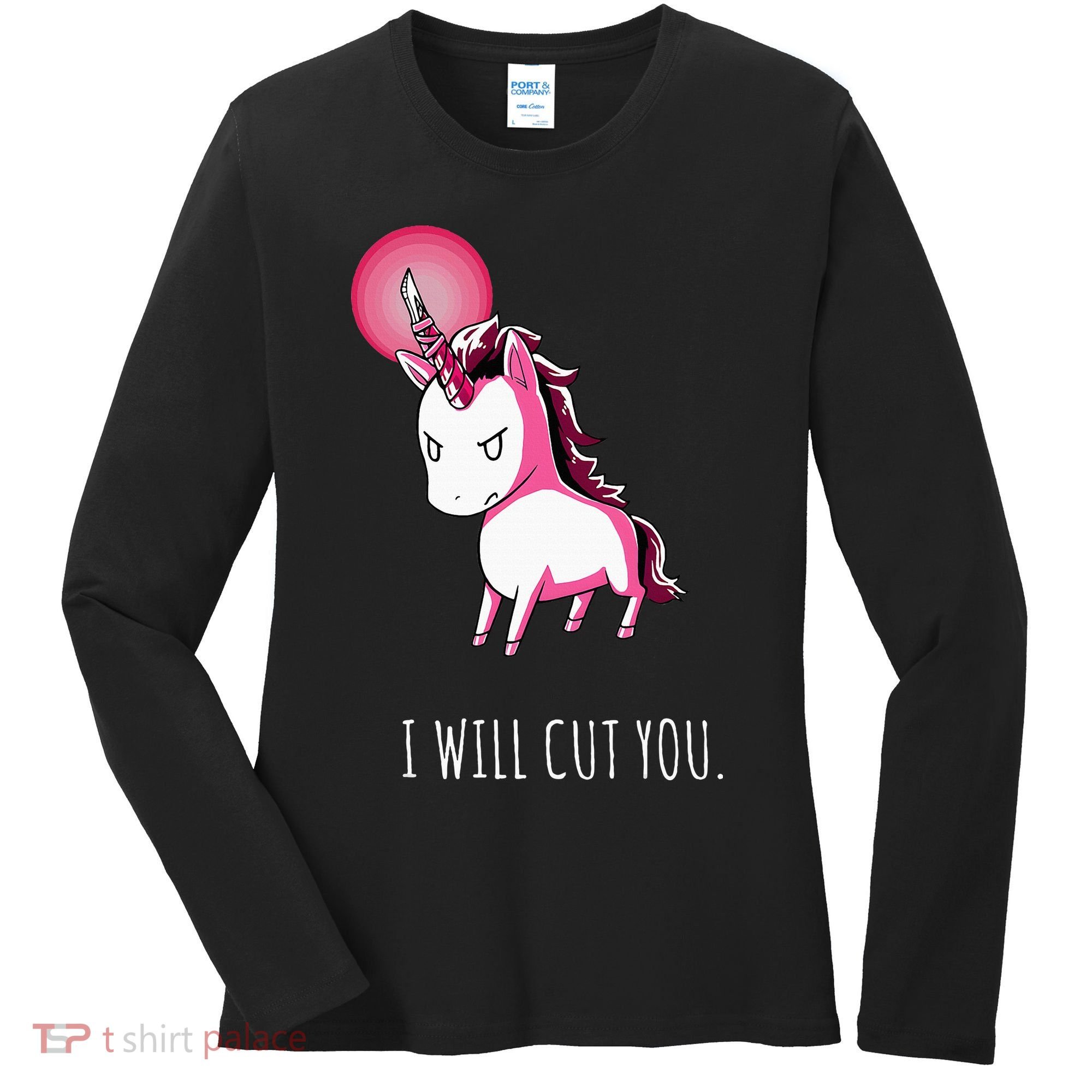 I Will Cut You Stabby Unicorn Funny Women's Long Sleeve Shirt