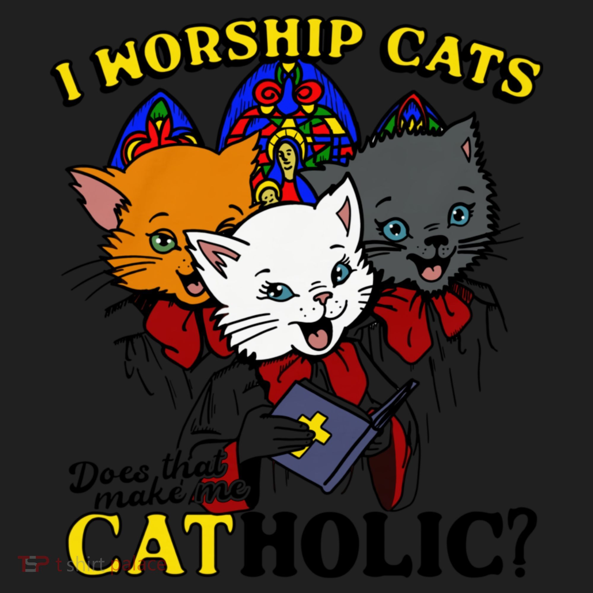 I Worship Cats Does That Make Me Catholic Funny Cat Lovers Women's Sweatshirt