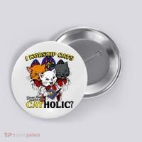 I Worship Cats Does That Make Me Catholic Funny Cat Lovers Button thumb 0