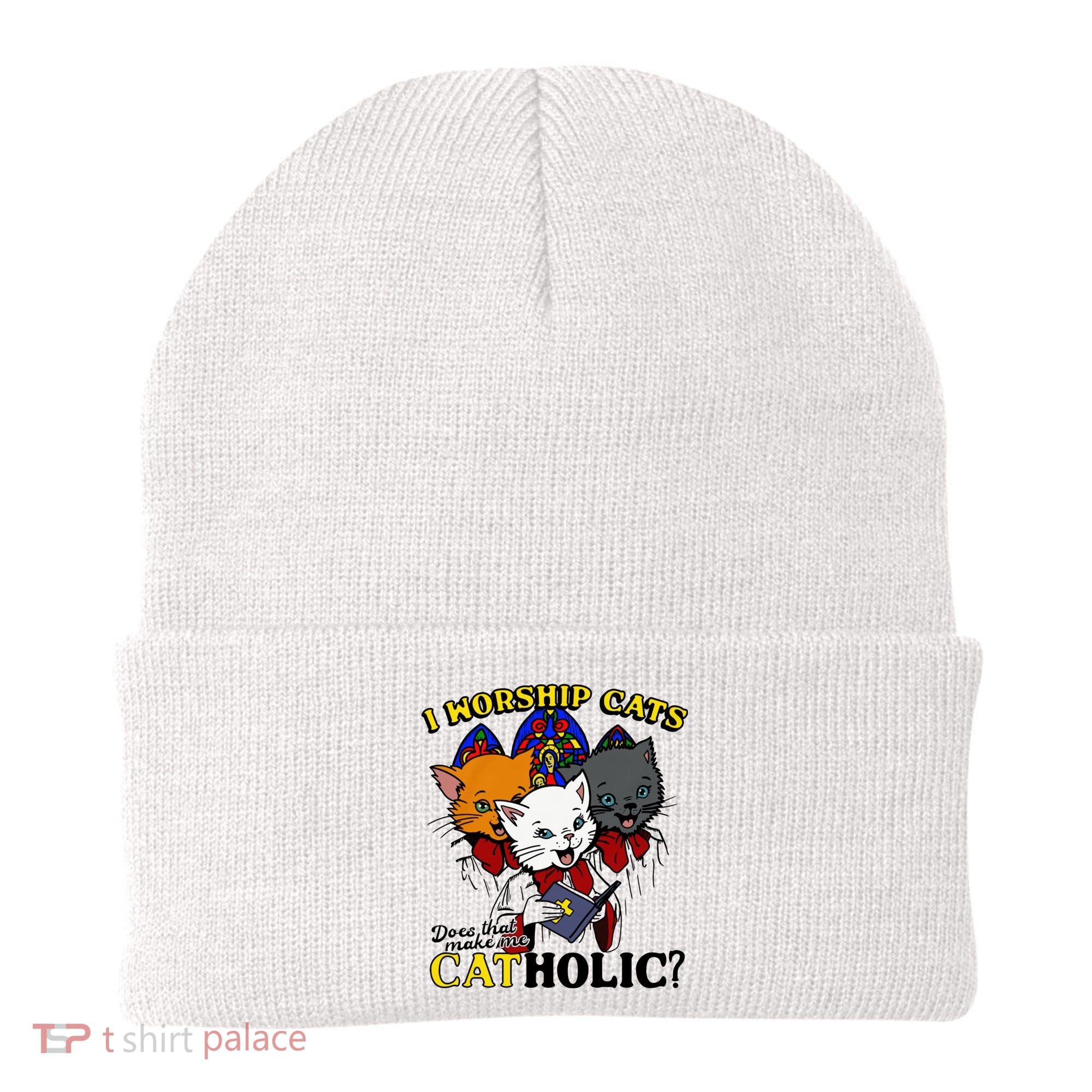 I Worship Cats Does That Make Me Catholic Funny Cat Lovers Beanie