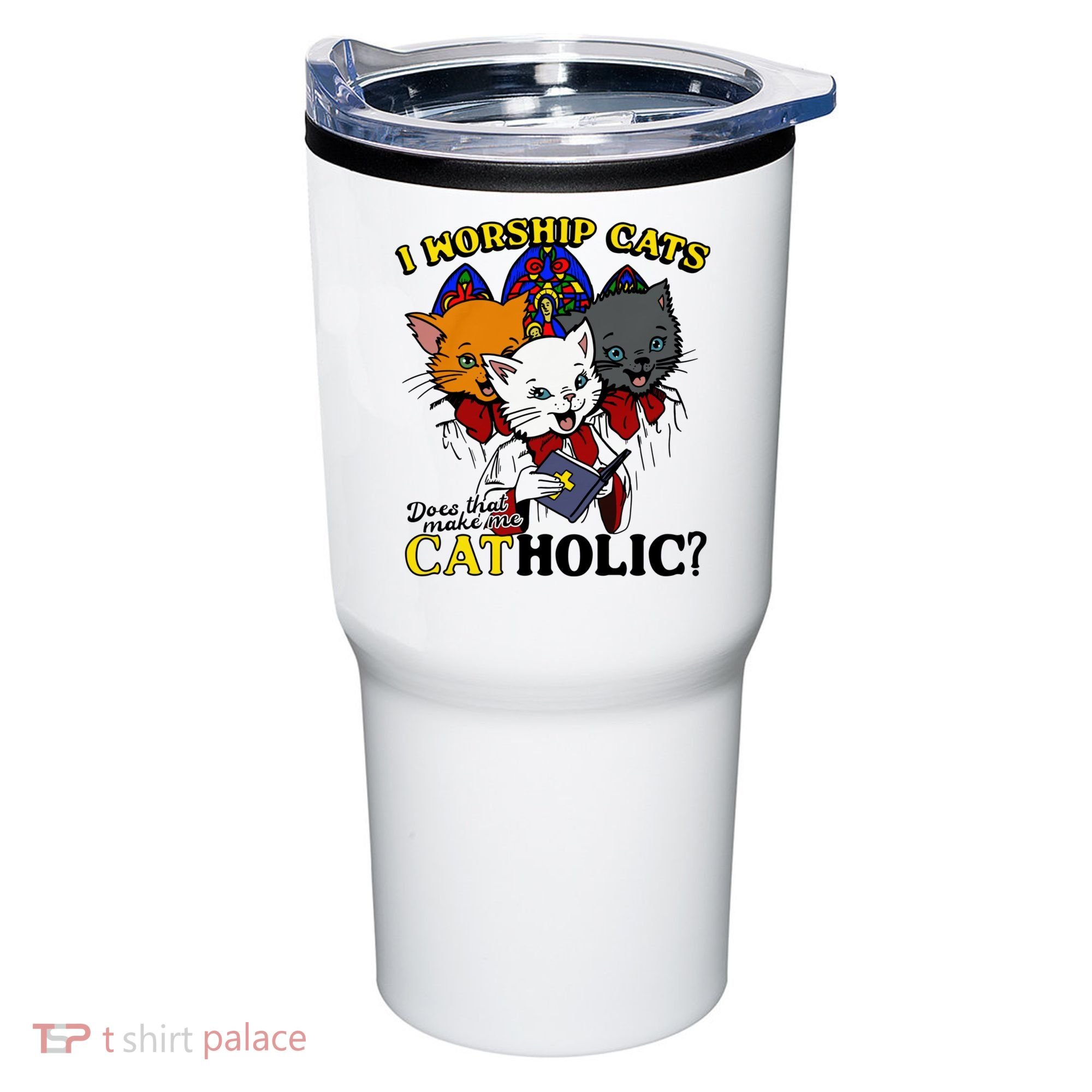 I Worship Cats Does That Make Me Catholic Funny Cat Lovers Tumbler