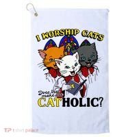I Worship Cats Does That Make Me Catholic Funny Cat Lovers Golf Towel thumb 0