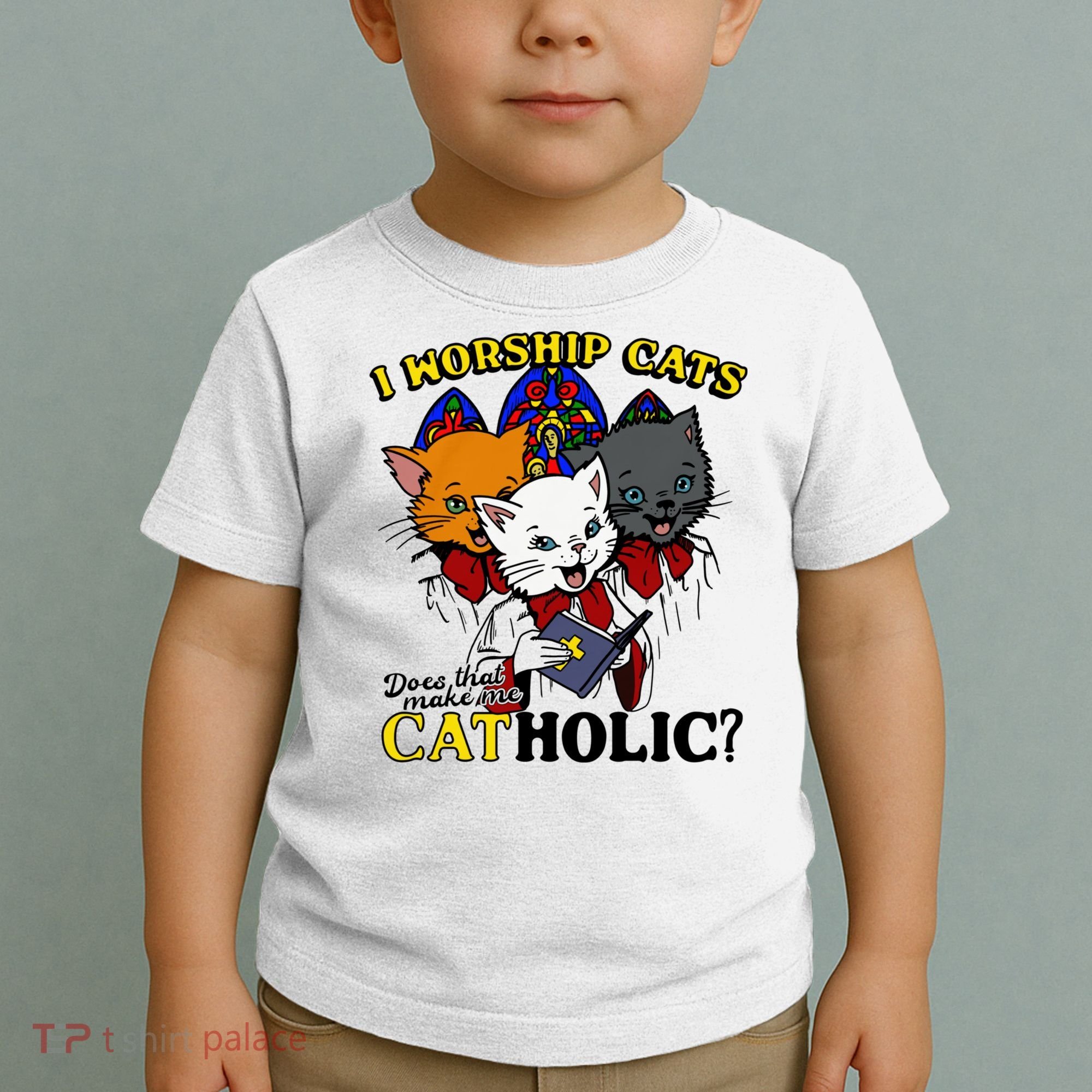 I Worship Cats Does That Make Me Catholic Funny Cat Lovers Toddler T-Shirt