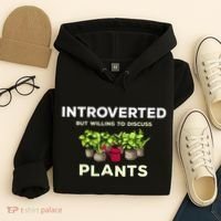 Introverted Willing Discuss Plants Lover Gardening Gardener Hoodie thumb 4