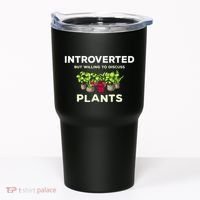 Introverted Willing Discuss Plants Lover Gardening Gardener Tumbler thumb 0
