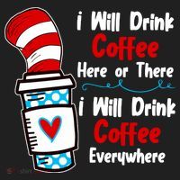 I Will Drink Coffee Here Or There I Will Drink Coffee Everywhere Funny Women's Sweatshirt thumb 2