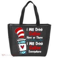 I Will Drink Coffee Here Or There I Will Drink Coffee Everywhere Funny Tote Bag thumb 0